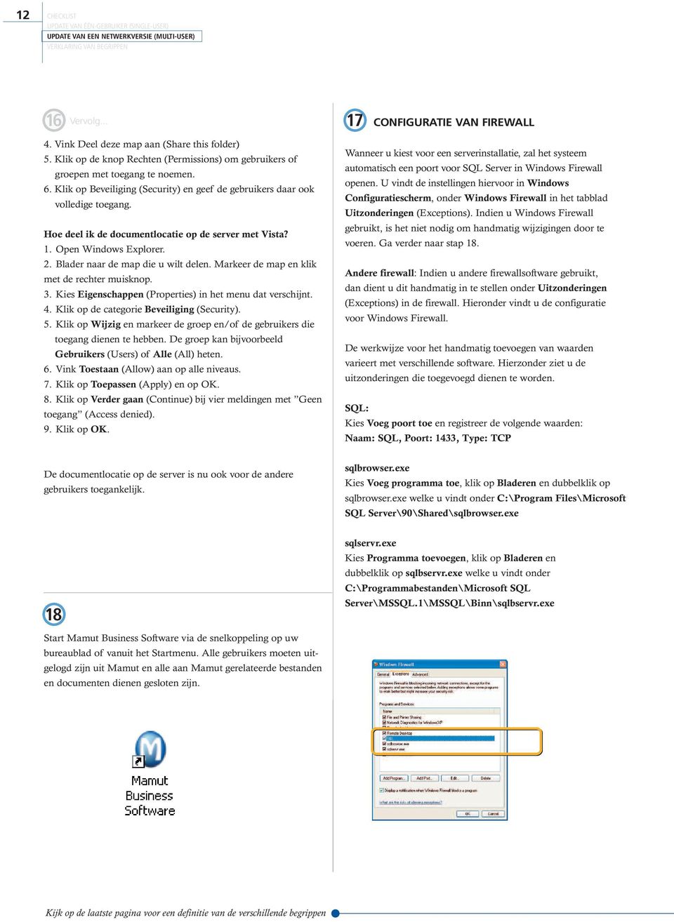 Blader naar de map die u wilt delen. Markeer de map en klik met de rechter muisknop. 3. Kies Eigenschappen (Properties) in het menu dat verschijnt. 4. Klik op de categorie Beveiliging (Security). 5.