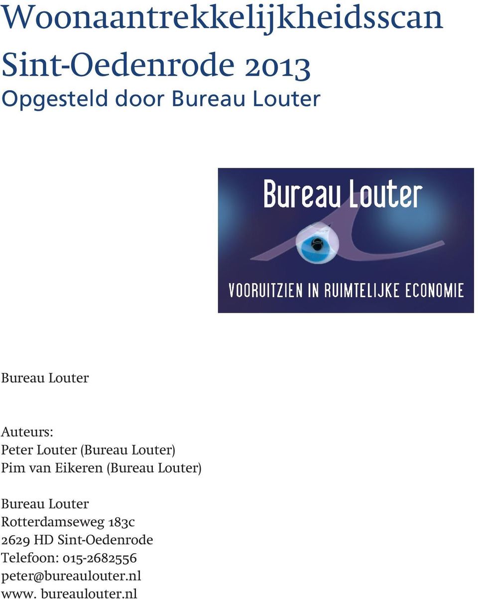 Louter) Pim van Eikeren (Bureau Louter) Bureau Louter