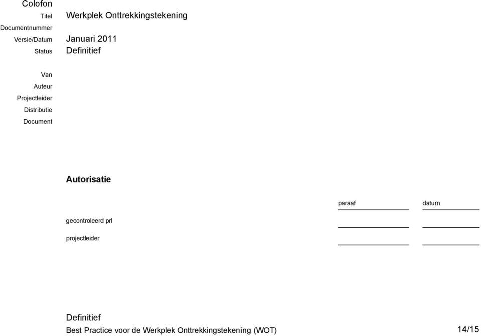 Distributie Document Autorisatie paraaf datum gecontroleerd prl