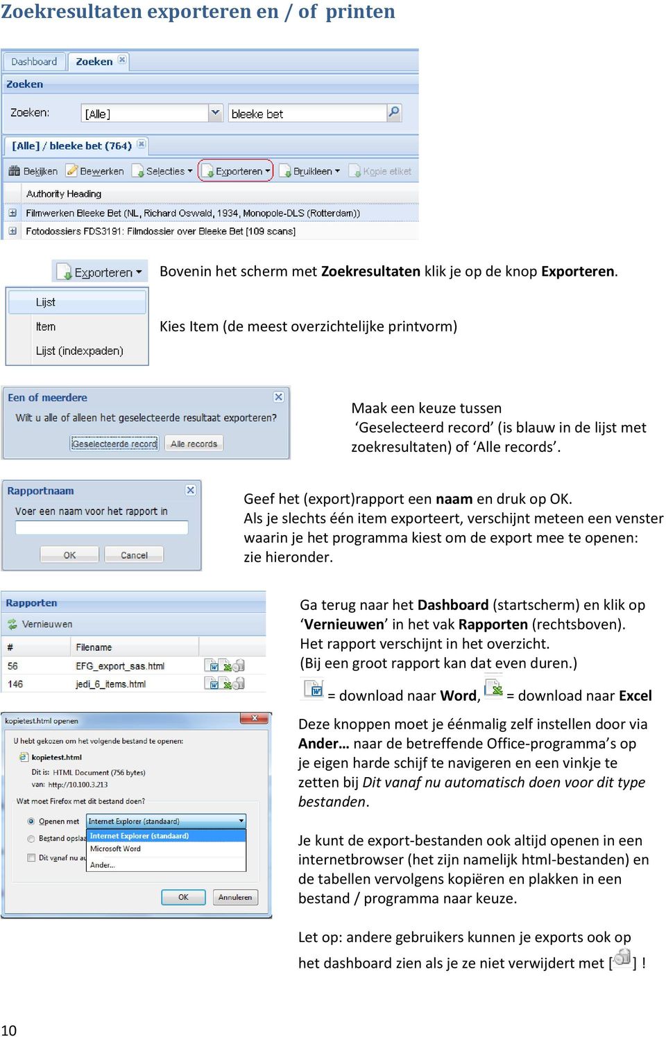 Als je slechts één item exporteert, verschijnt meteen een venster waarin je het programma kiest om de export mee te openen: zie hieronder.