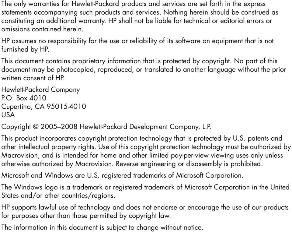 HP assumes no responsibility for the use or reliability of its software on equipment that is not furnished by HP. This document contains proprietary information that is protected by copyright.
