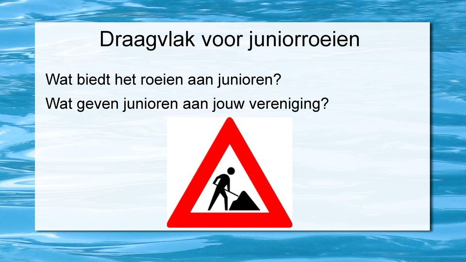 het roeien aan junioren?