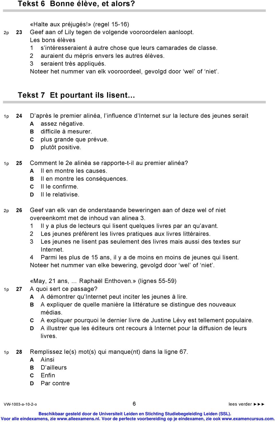 Noteer het nummer van elk vooroordeel, gevolgd door wel of niet.