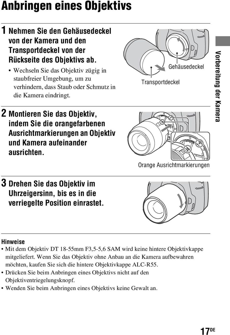 2 Montieren Sie das Objektiv, indem Sie die orangefarbenen Ausrichtmarkierungen an Objektiv und Kamera aufeinander ausrichten.