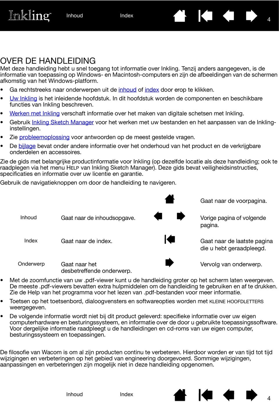 Ga rechtstreeks naar onderwerpen uit de inhoud of index door erop te klikken. Uw Inkling is het inleidende hoofdstuk.