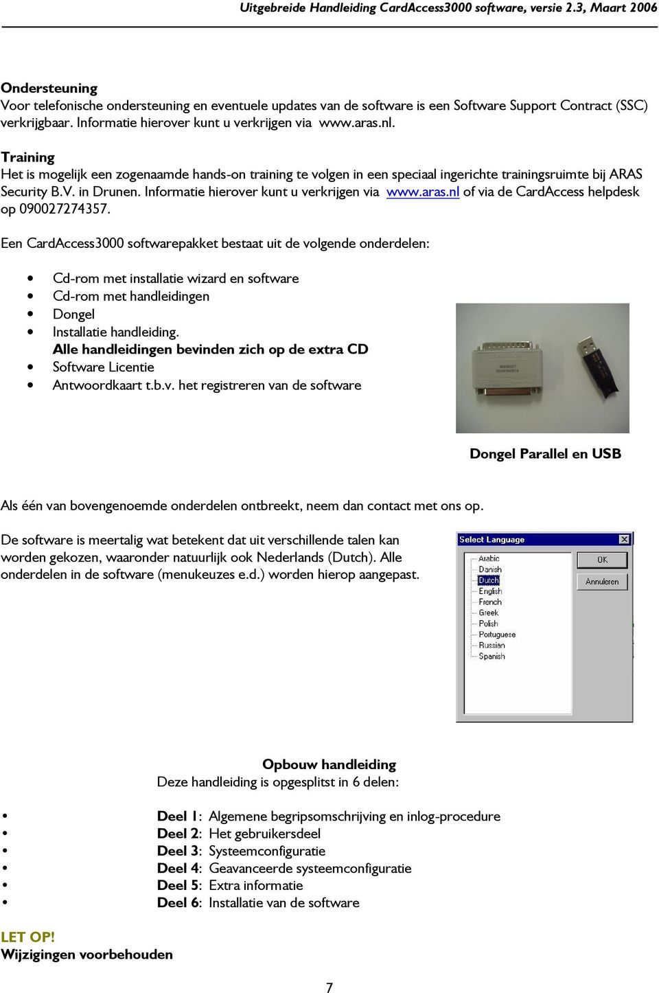 nl of via de CardAccess helpdesk op 090027274357.