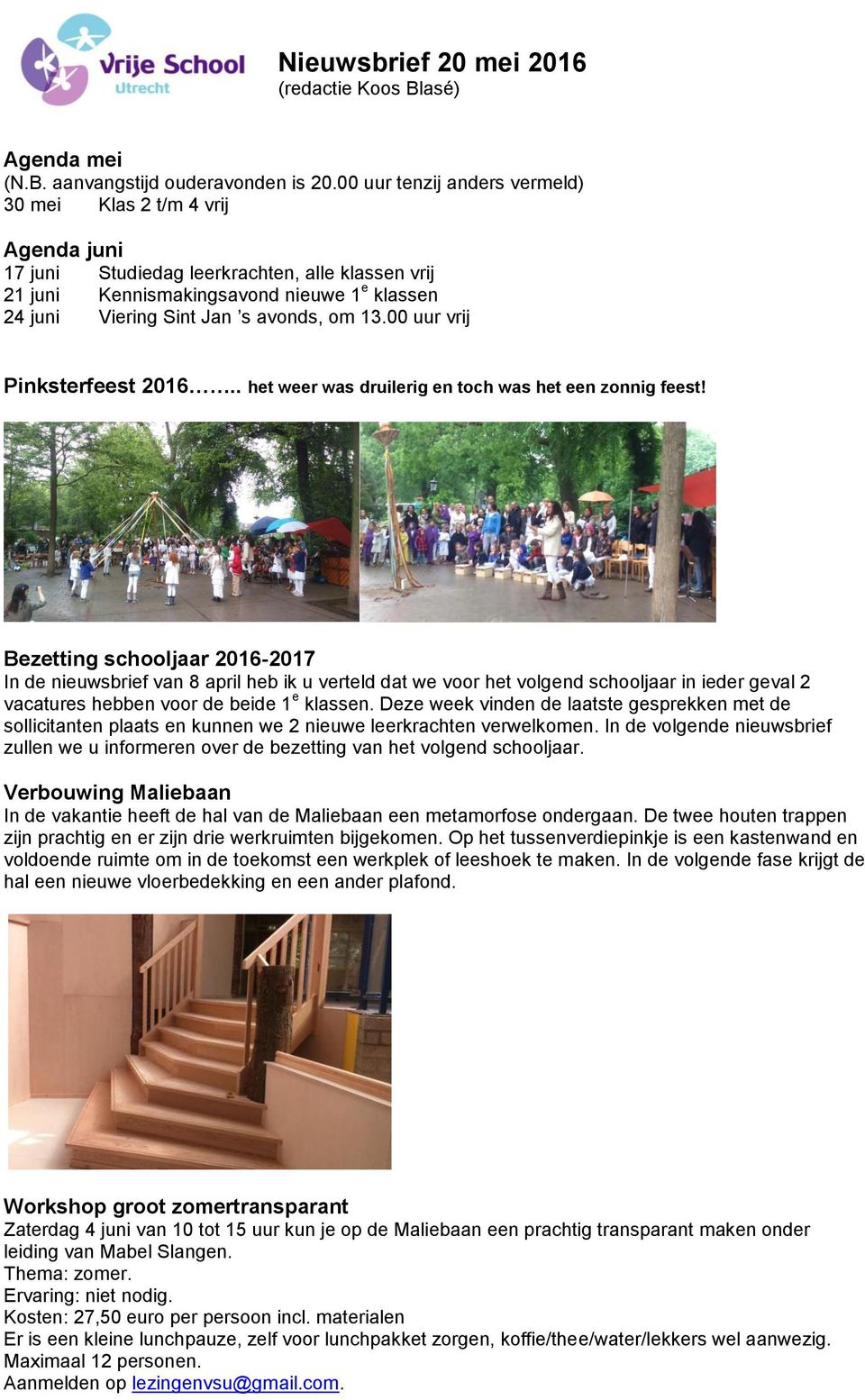 om 13.00 uur vrij Pinksterfeest 2016.. het weer was druilerig en toch was het een zonnig feest!