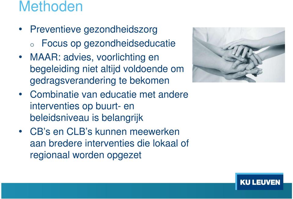 Combinatie van educatie met andere interventies op buurt- en beleidsniveau is