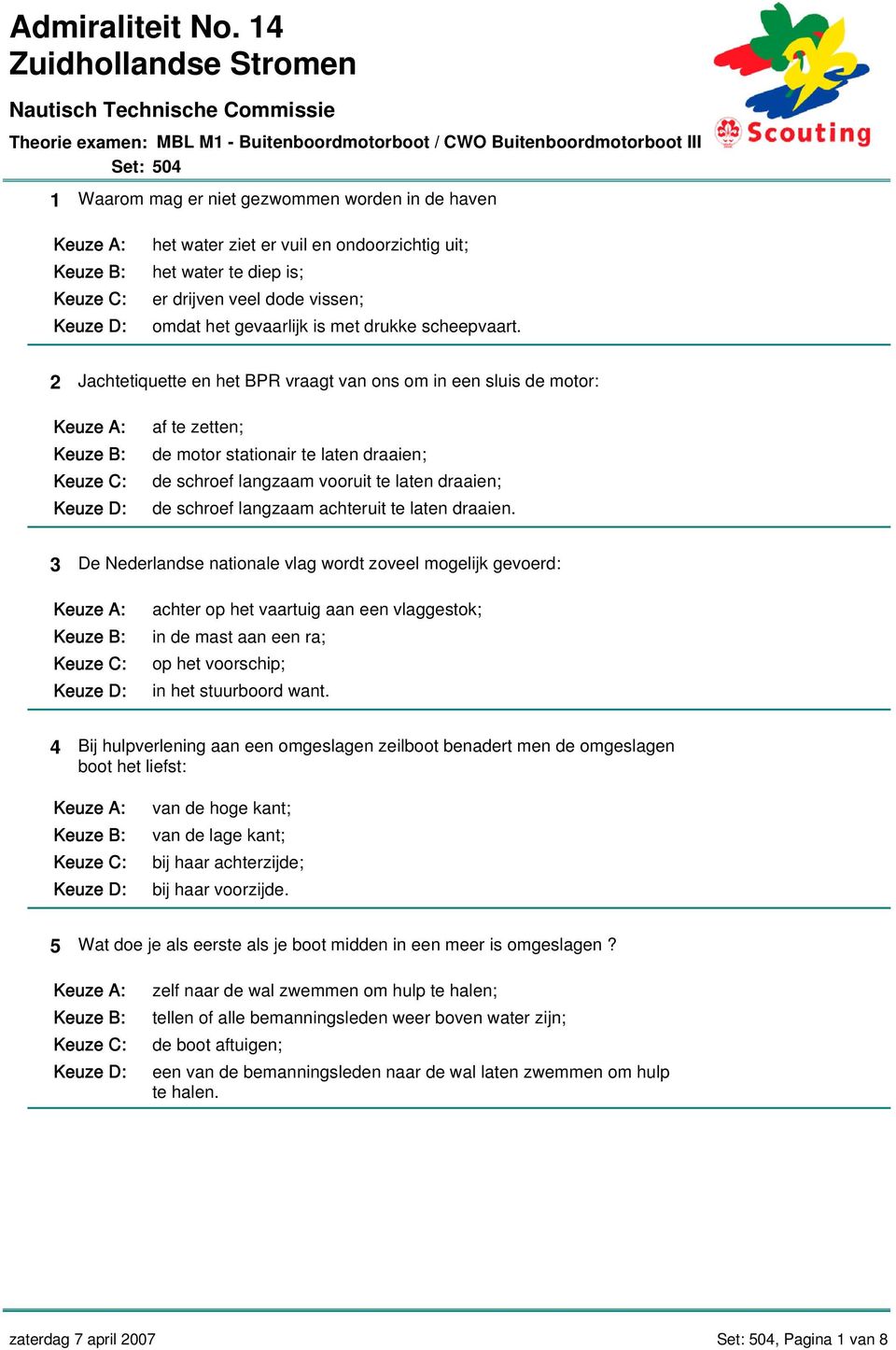 water ziet er vuil en ondoorzichtig uit; het water te diep is; er drijven veel dode vissen; omdat het gevaarlijk is met drukke scheepvaart.