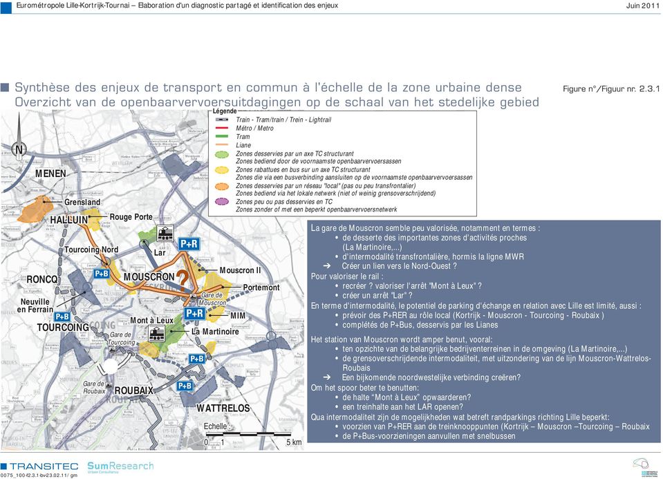 Neuville en Ferrain TOURCOING Gare de Roubaix de desserte des importantes zones d'activités proches (La Martinoire,.