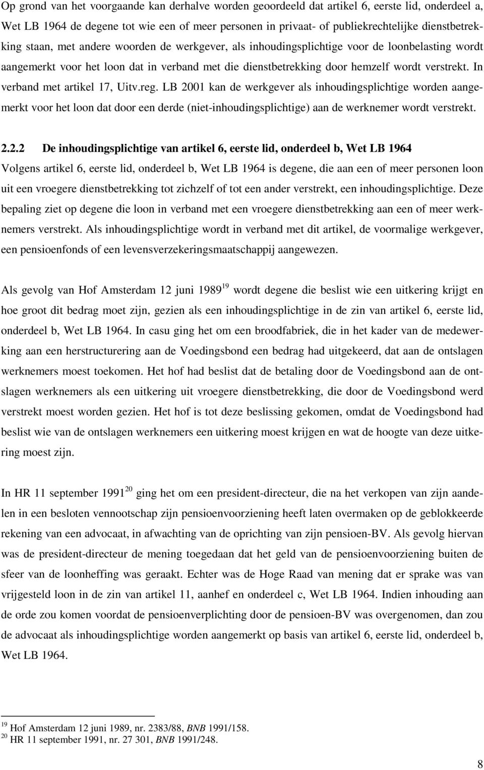 verstrekt. In verband met artikel 17, Uitv.reg.