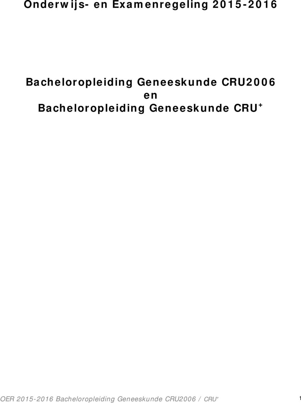 Bacheloropleiding Geneeskunde CRU + OER