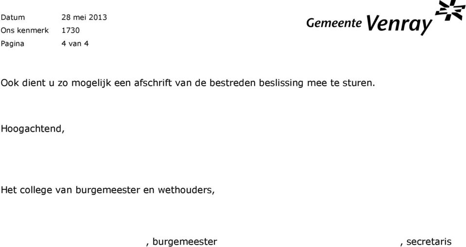 beslissing mee te sturen.