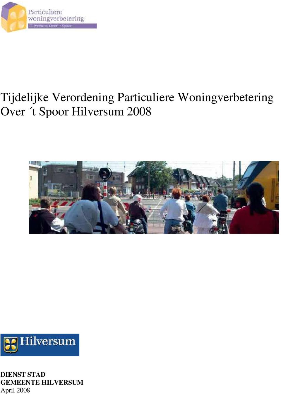Over t Spoor Hilversum 2008