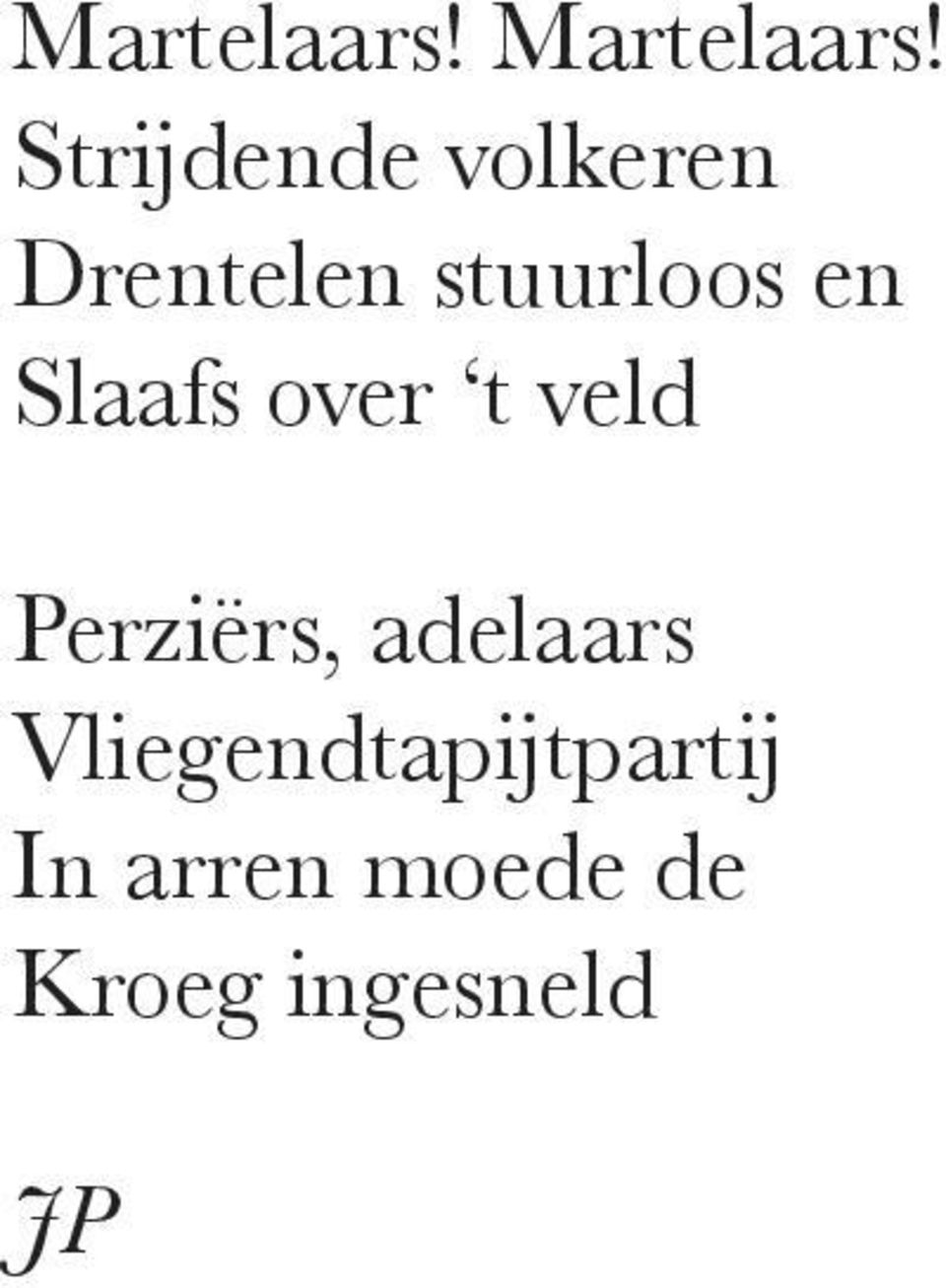 en Slaafs over t veld Perziërs, adelaars