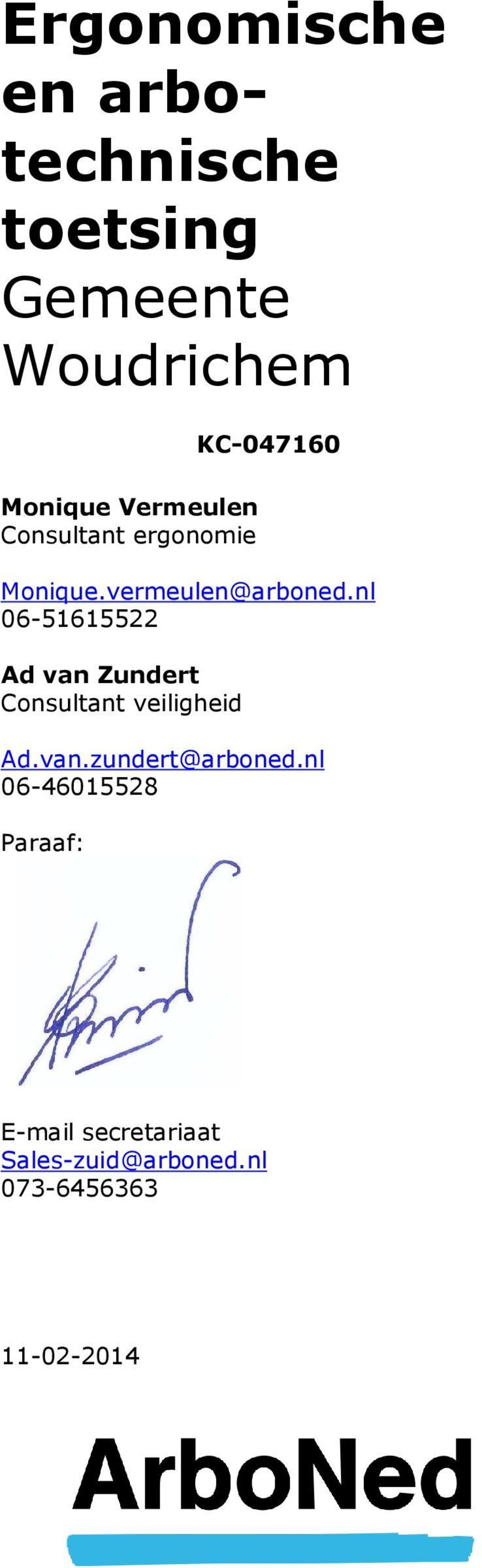 nl 06-51615522 Ad van Zundert Consultant veiligheid Ad.van.zundert@arboned.
