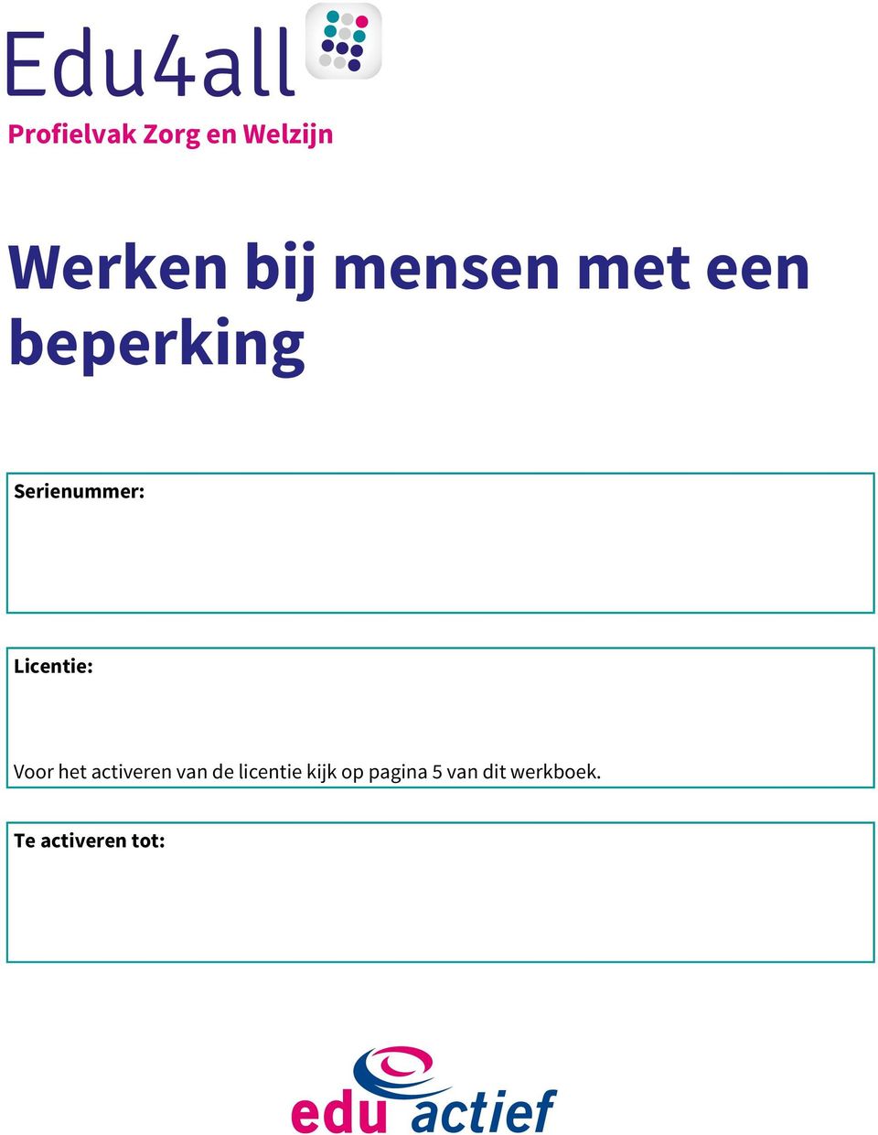 Licentie: Voor het activeren van de