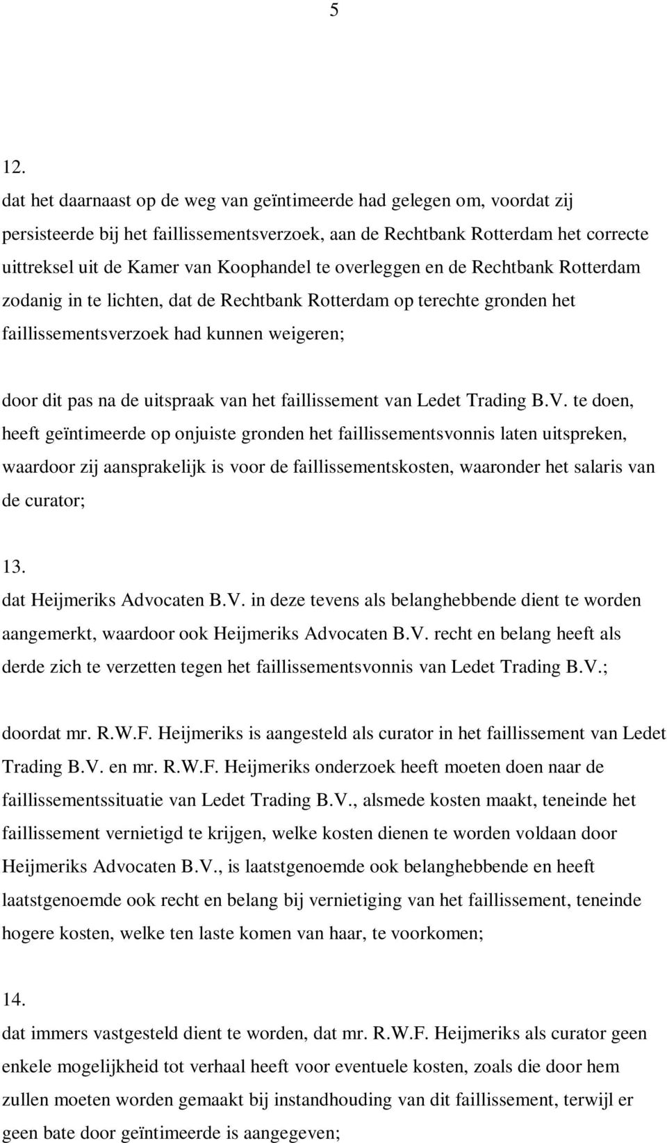 van het faillissement van Ledet Trading B.V.