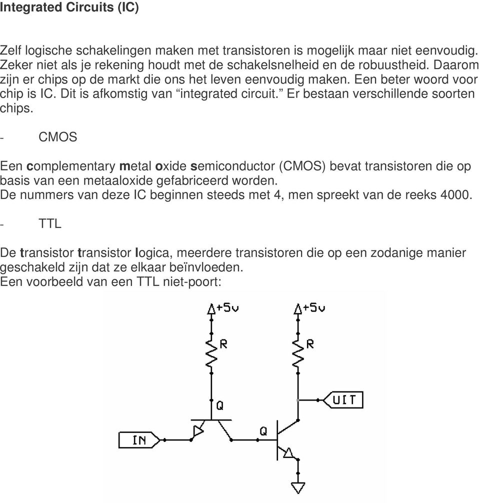 - CMOS Een complementary metal oxide semiconductor (CMOS) bevat transistoren die op basis van een metaaloxide gefabriceerd worden.