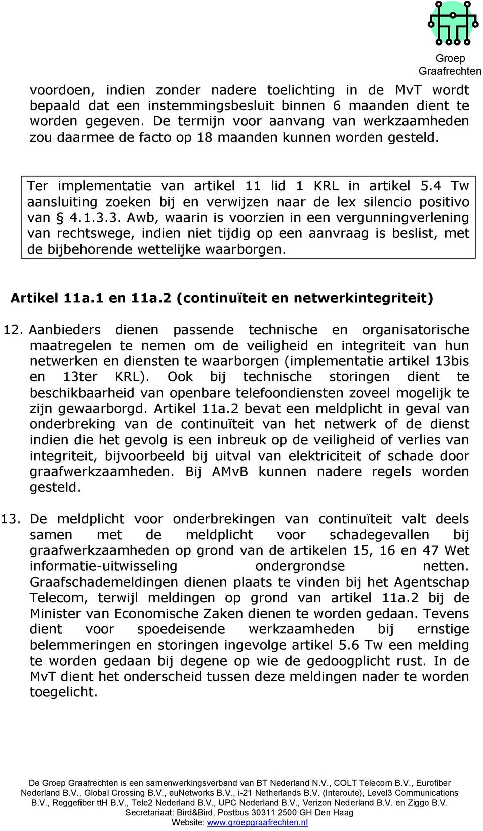 4 Tw aansluiting zoeken bij en verwijzen naar de lex silencio positivo van 4.1.3.