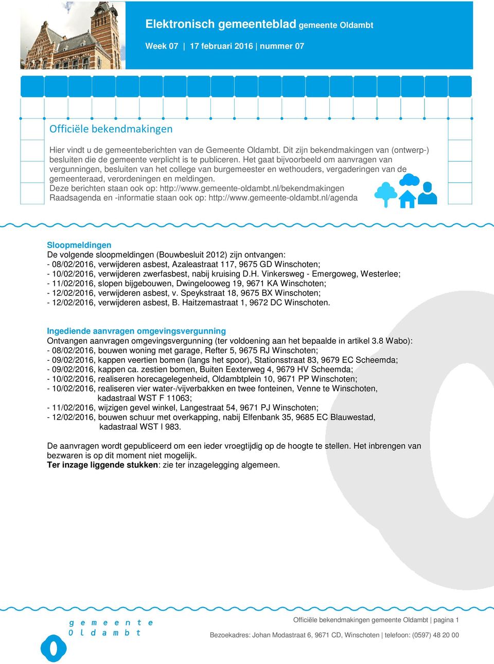 Deze berichten staan ook op: http://www.gemeente-oldambt.