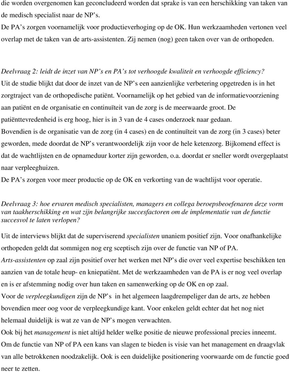 Deelvraag 2: leidt de inzet van NP s en PA s tot verhoogde kwaliteit en verhoogde efficiency?