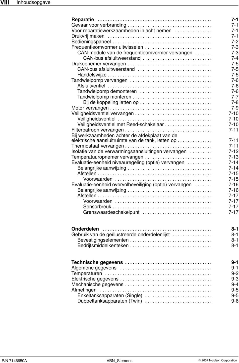 .......................... 7-3 CAN-module van de frequentieomvormer vervangen....... 7-3 CAN-bus afsluitweerstand............................ 7-4 Drukopnemer vervangen.................................. 7-5 CAN-bus afsluitweerstand.