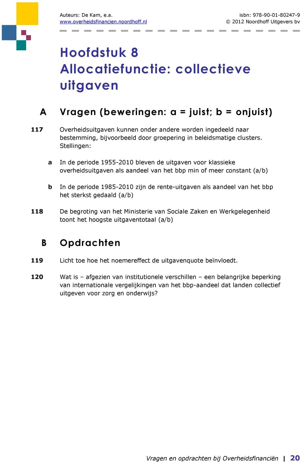 nr estemming, ijvooreeld door groepering in eleidsmtige clusters.