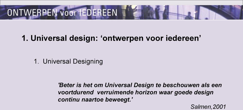 Design te beschouwen als een voortdurend verruimende