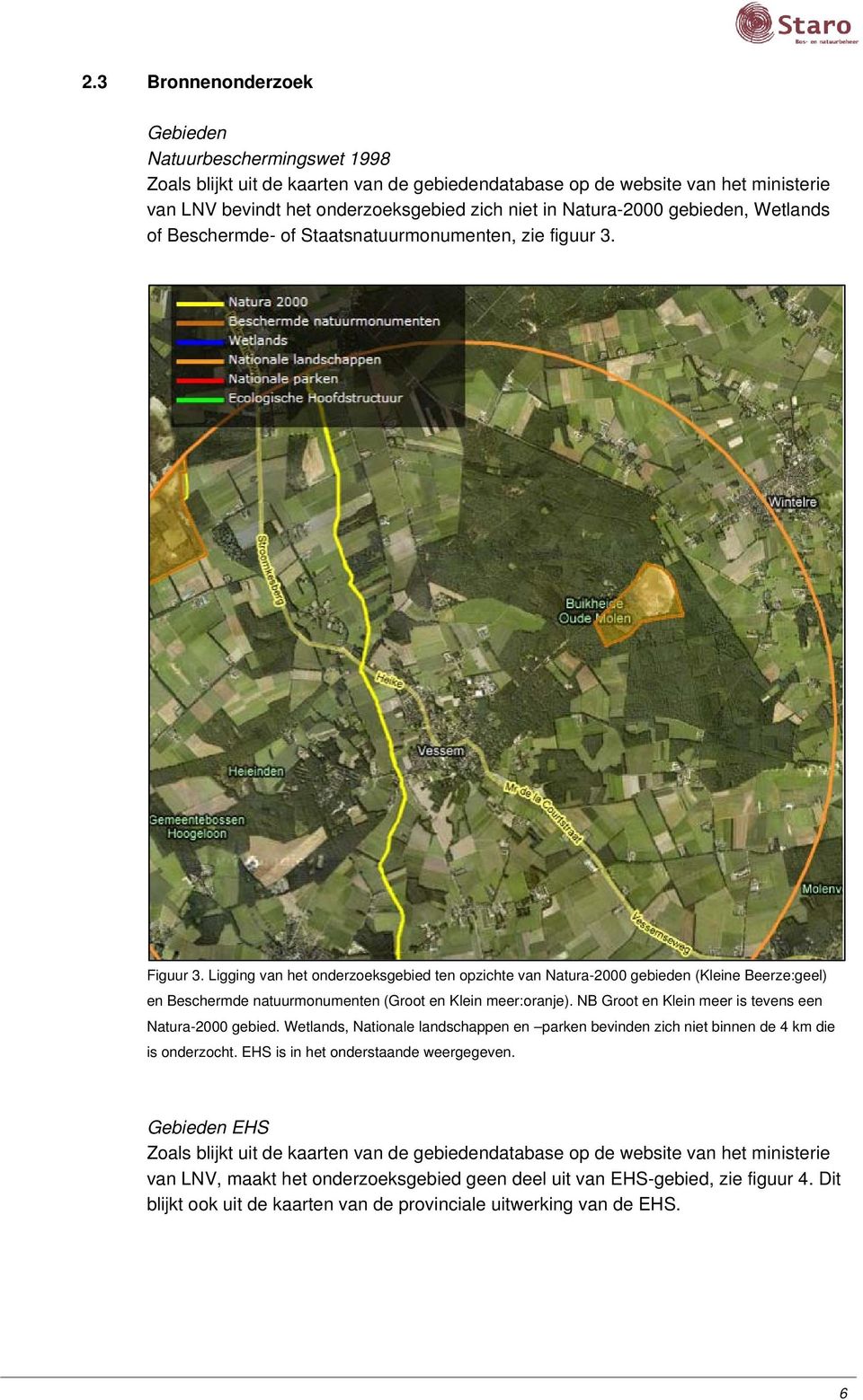 Ligging van het onderzoeksgebied ten opzichte van Natura-2000 gebieden (Kleine Beerze:geel) en Beschermde natuurmonumenten (Groot en Klein meer:oranje).