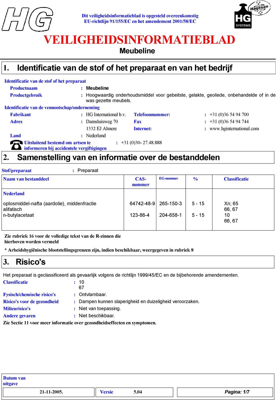 hginternational.com Land Uitsluitend bestemd om artsen te +1 (0)0-27.48.888 informeren bij accidentele vergiftigingen 2.