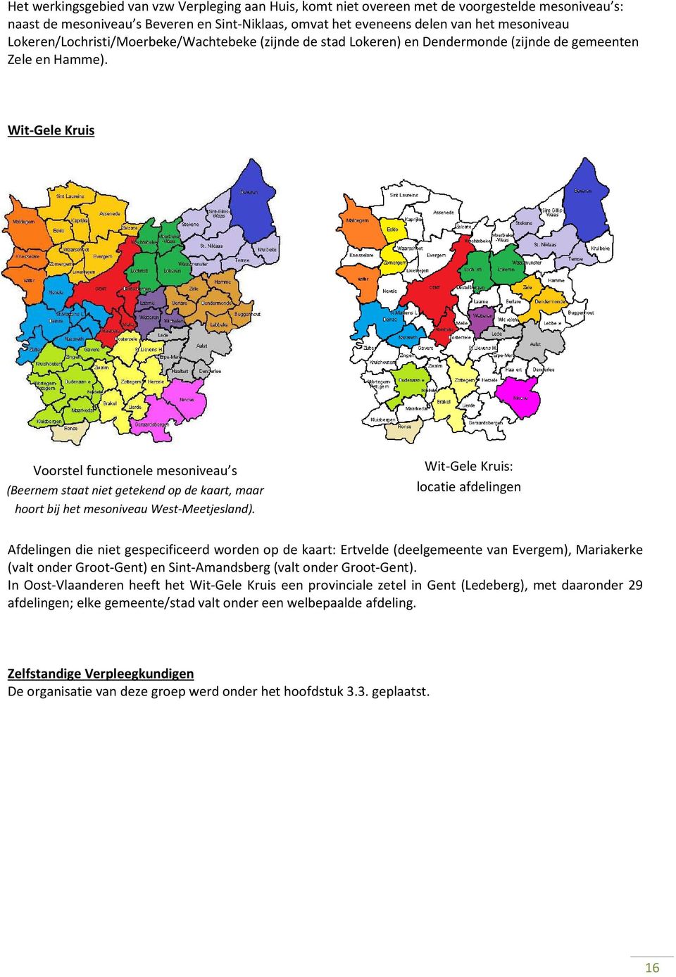 Wit-Gele Kruis (Beernem staat niet getekend op de kaart, maar hoort bij het mesoniveau West-Meetjesland).