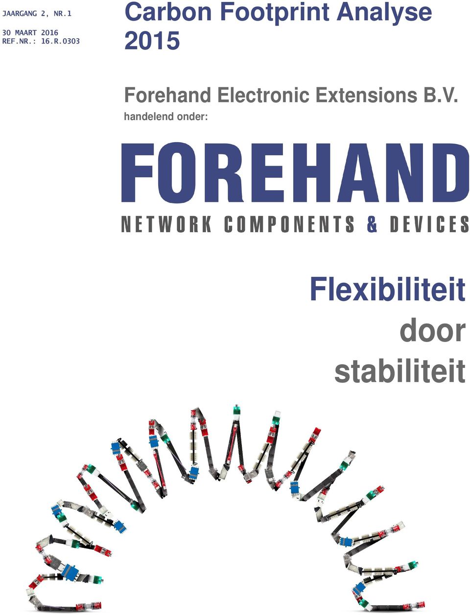 Forehand Electronic Extensions B.V.