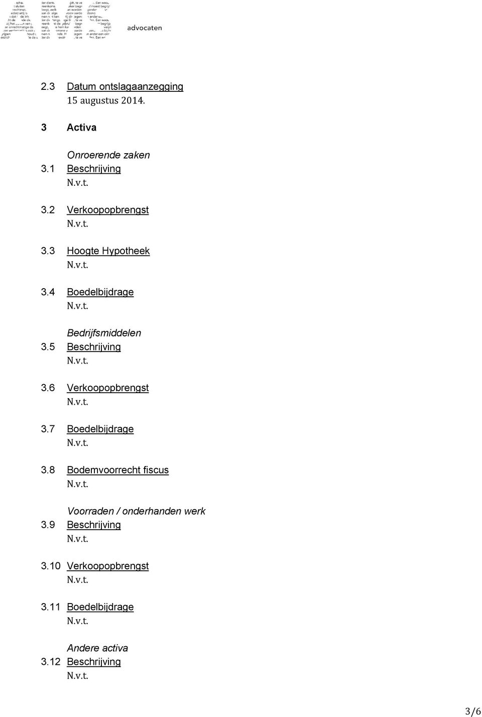 5 Beschrijving 3.6 Verkoopopbrengst 3.7 Boedelbijdrage 3.