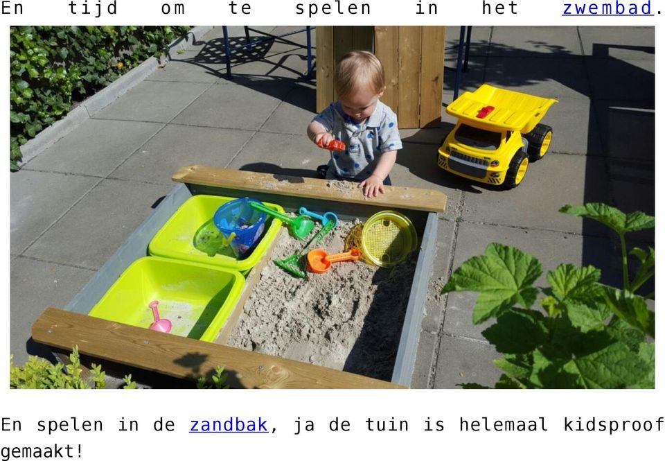 En spelen in de zandbak,