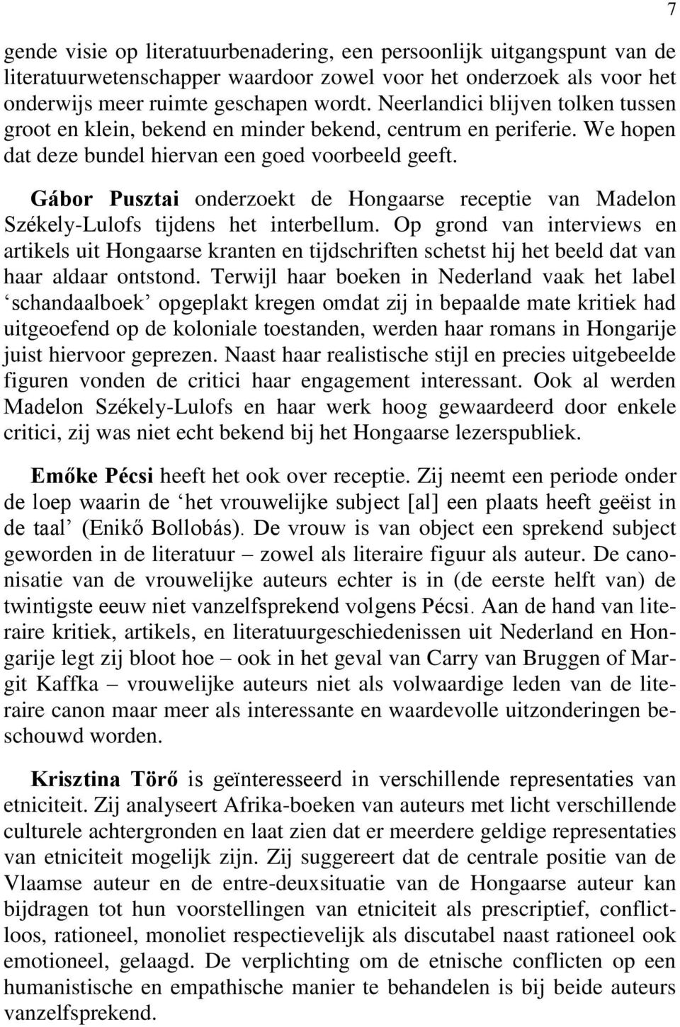 Gábor Pusztai onderzoekt de Hongaarse receptie van Madelon Székely-Lulofs tijdens het interbellum.