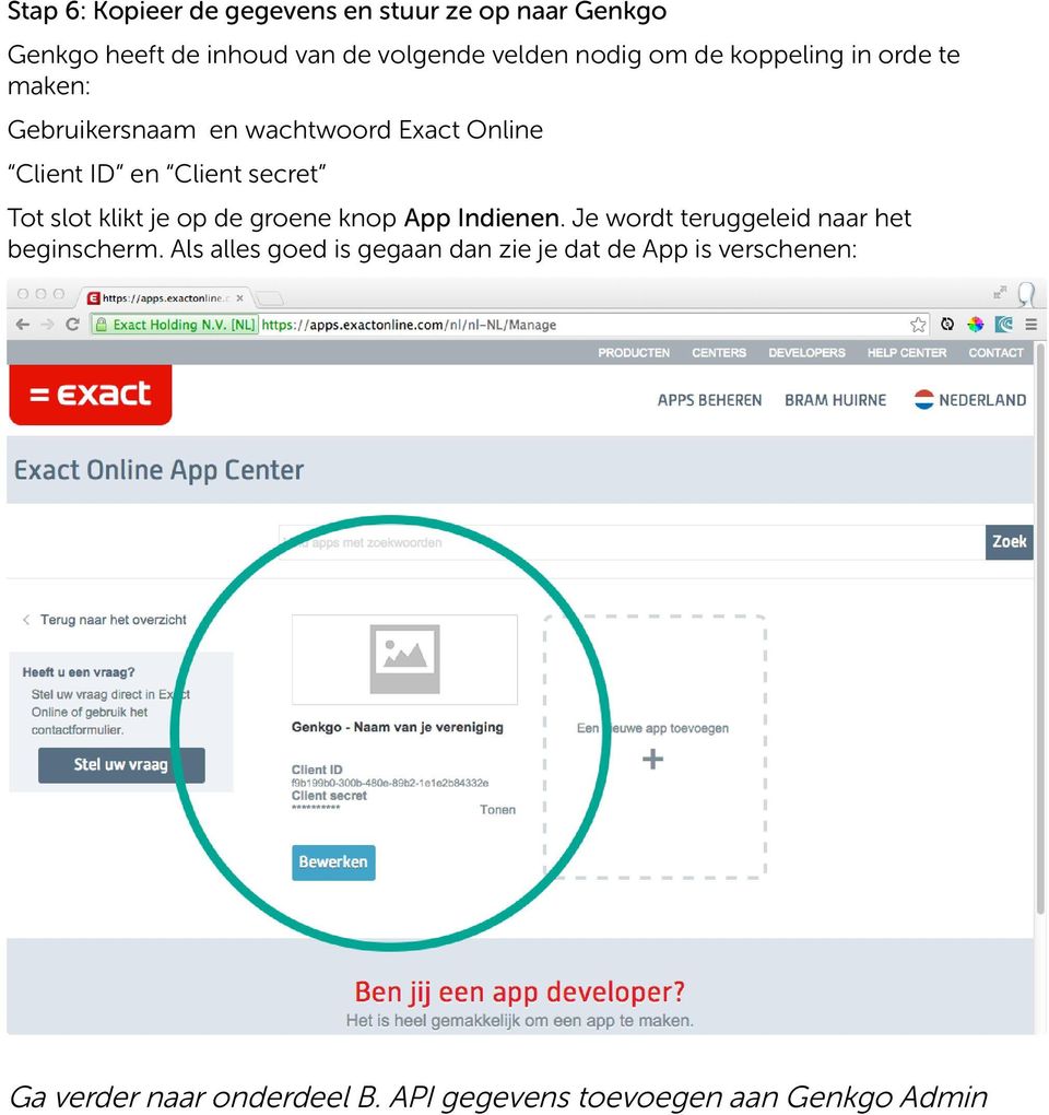 slot klikt je op de groene knop App Indienen. Je wordt teruggeleid naar het beginscherm.