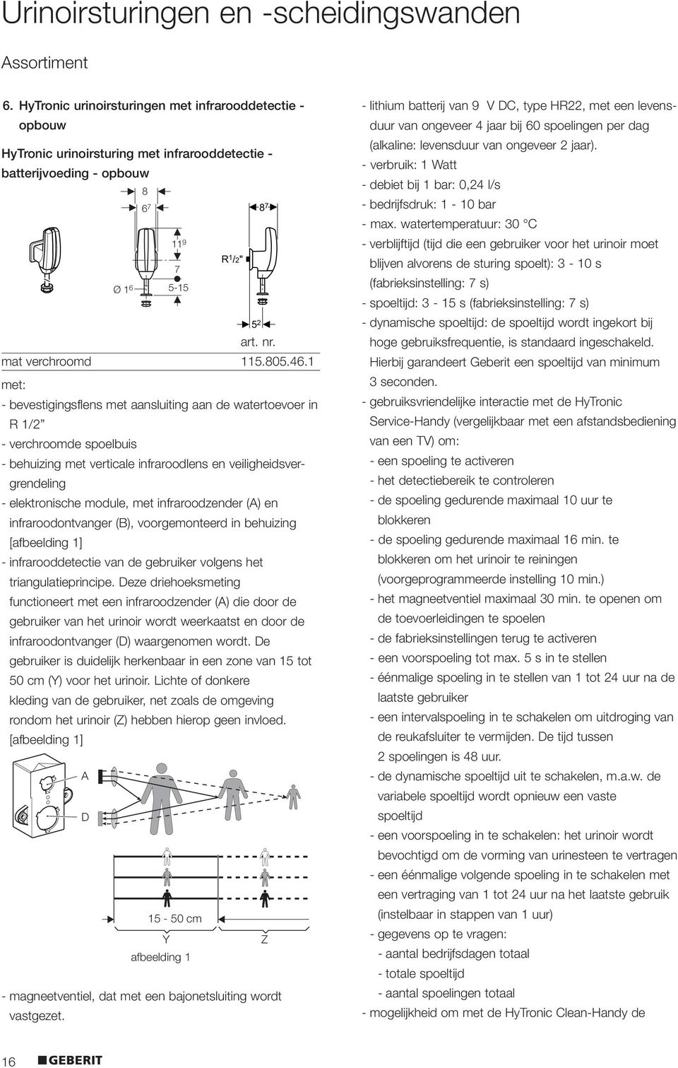 infraroodzender (A) en infraroodontvanger (B), voorgemonteerd in behuizing [afbeelding 1] - infrarooddetectie van de gebruiker volgens het triangulatieprincipe.