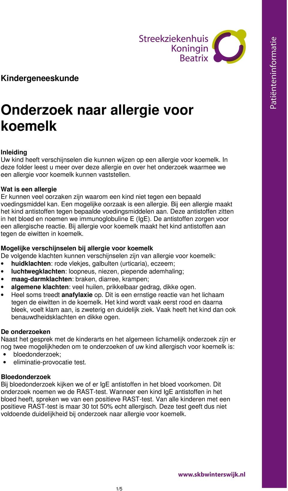 Wat is een allergie Er kunnen veel oorzaken zijn waarom een kind niet tegen een bepaald voedingsmiddel kan. Een mogelijke oorzaak is een allergie.