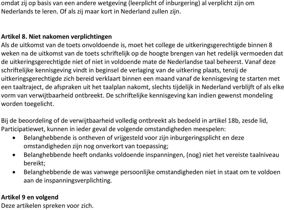 redelijk vermoeden dat de uitkeringsgerechtigde niet of niet in voldoende mate de Nederlandse taal beheerst.