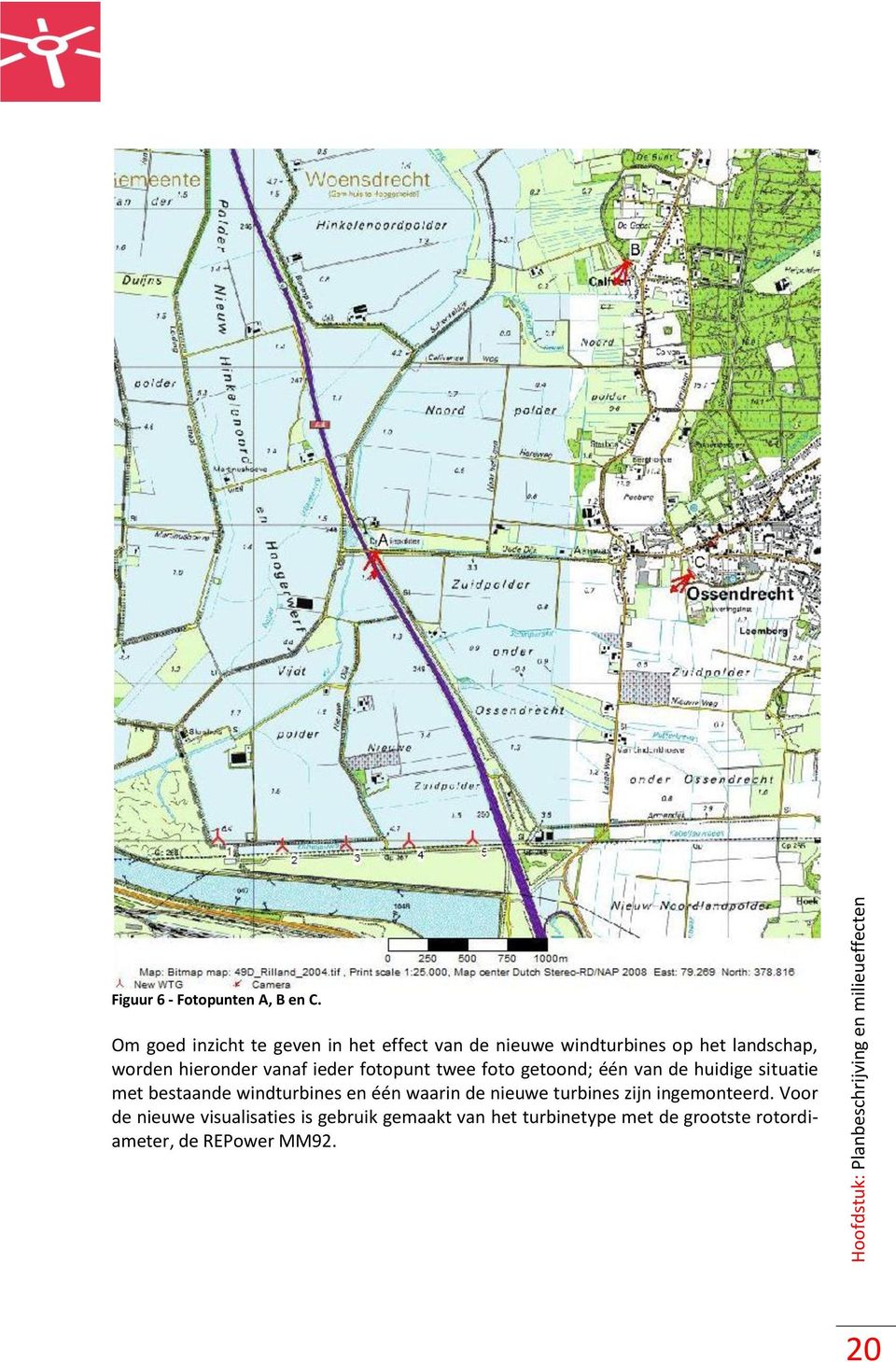 hieronder vanaf ieder fotopunt twee foto getoond; één van de huidige situatie met bestaande