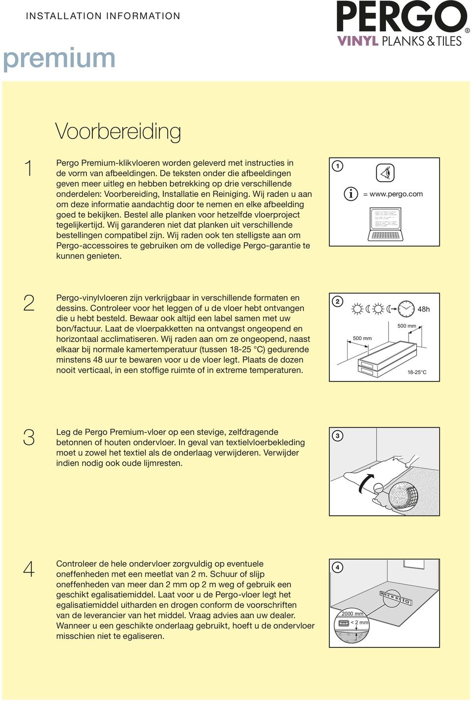 Wij raden u aan om deze informatie aandachtig door te nemen en elke afbeelding goed te bekijken. Bestel alle planken voor hetzelfde vloerproject tegelijkertijd.