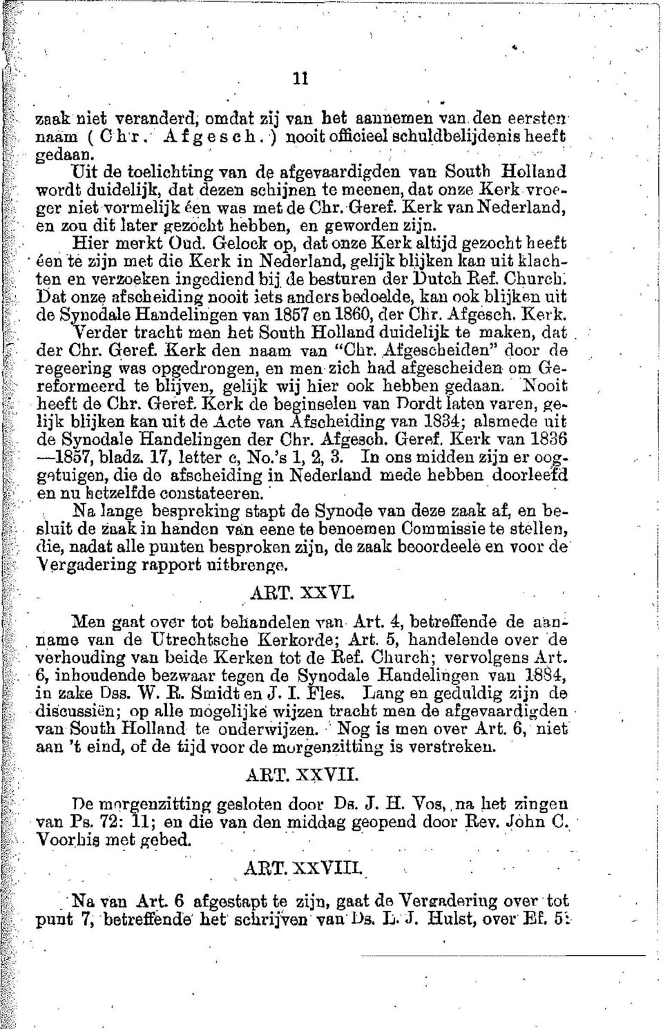 Kerk van Nederland, en zou dit later g-ezqcht hebben, en geworden zijn.. Hier merkt Oud. Gelock op, dat onze Kerk altijd gezocht heeft.