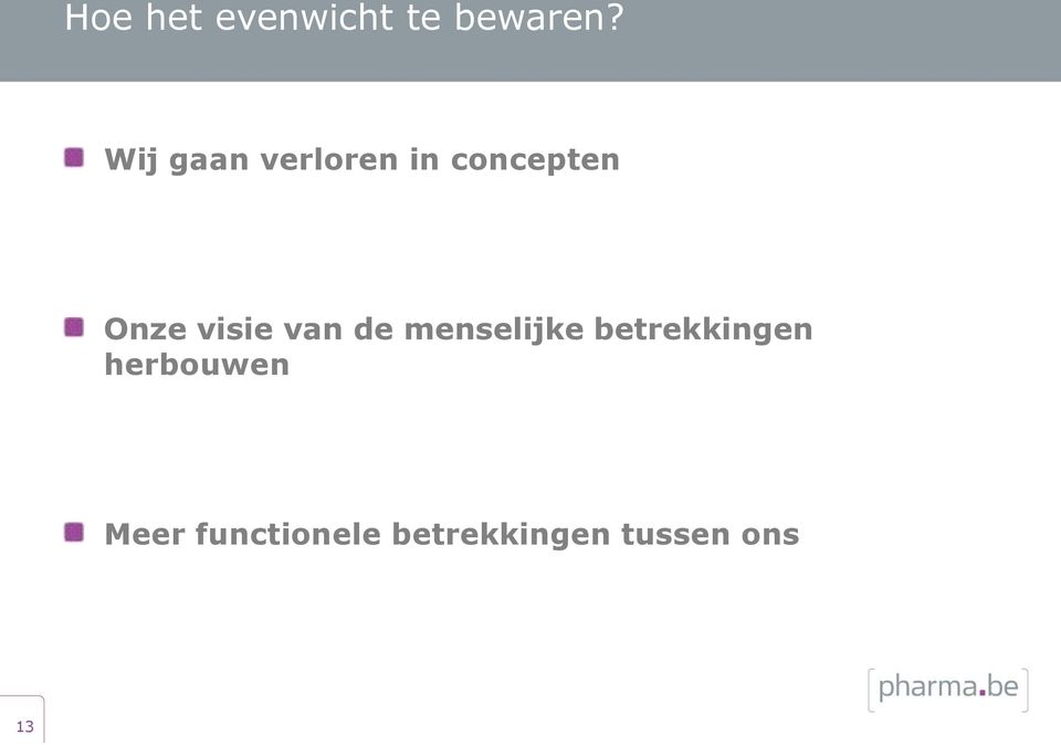 visie van de menselijke betrekkingen