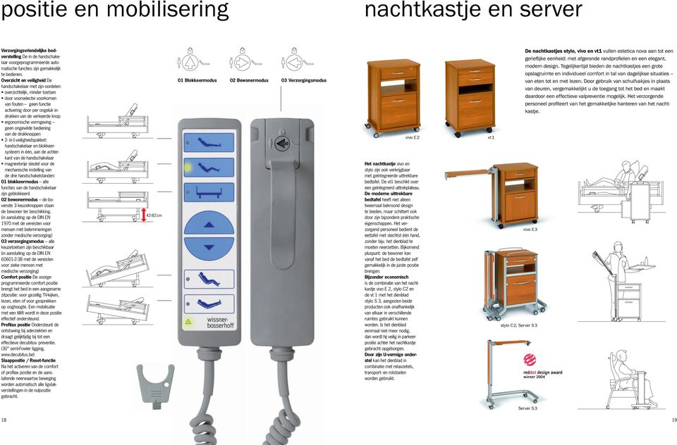 knop ergonomische vormgeving geen ongewilde bediening van de drukknoppen 2- in-1-veiligheidspakket: handschakelaar en blokkeersysteem in één, aan de achterkant van de handschakelaar magneetvrije