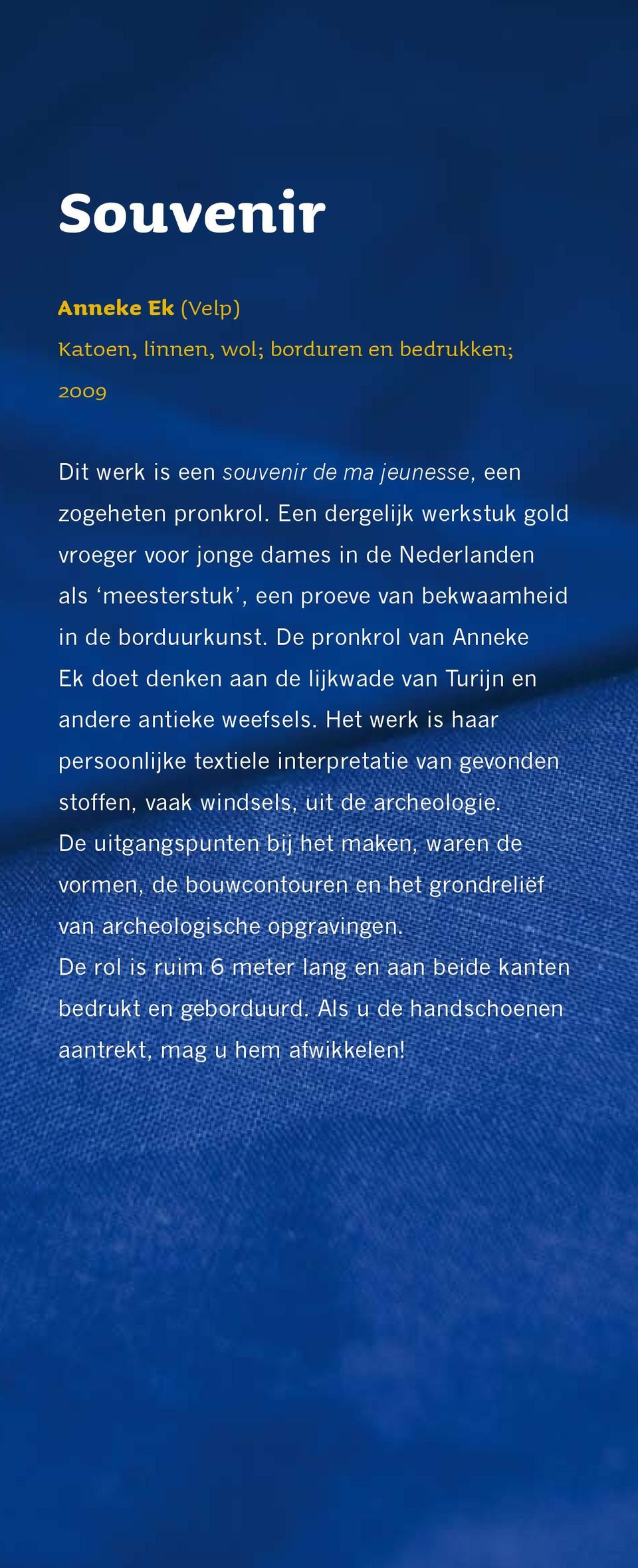 De pronkrol van Anneke Ek doet denken aan de lijkwade van Turijn en andere antieke weefsels.