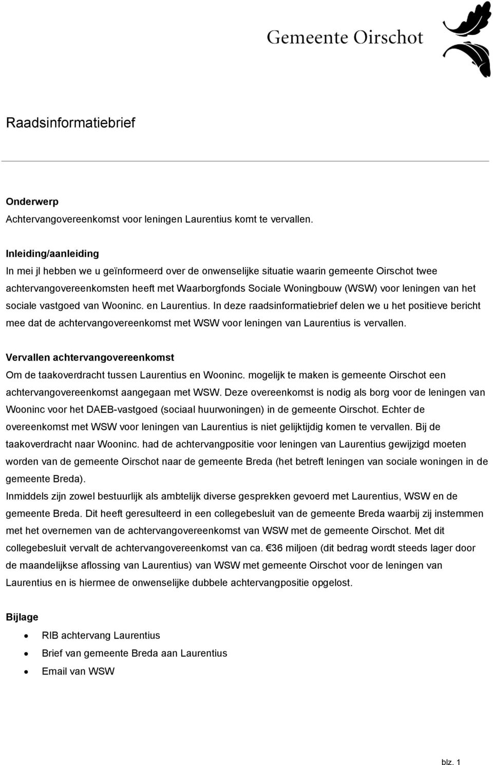leningen van het sociale vastgoed van Wooninc. en Laurentius.