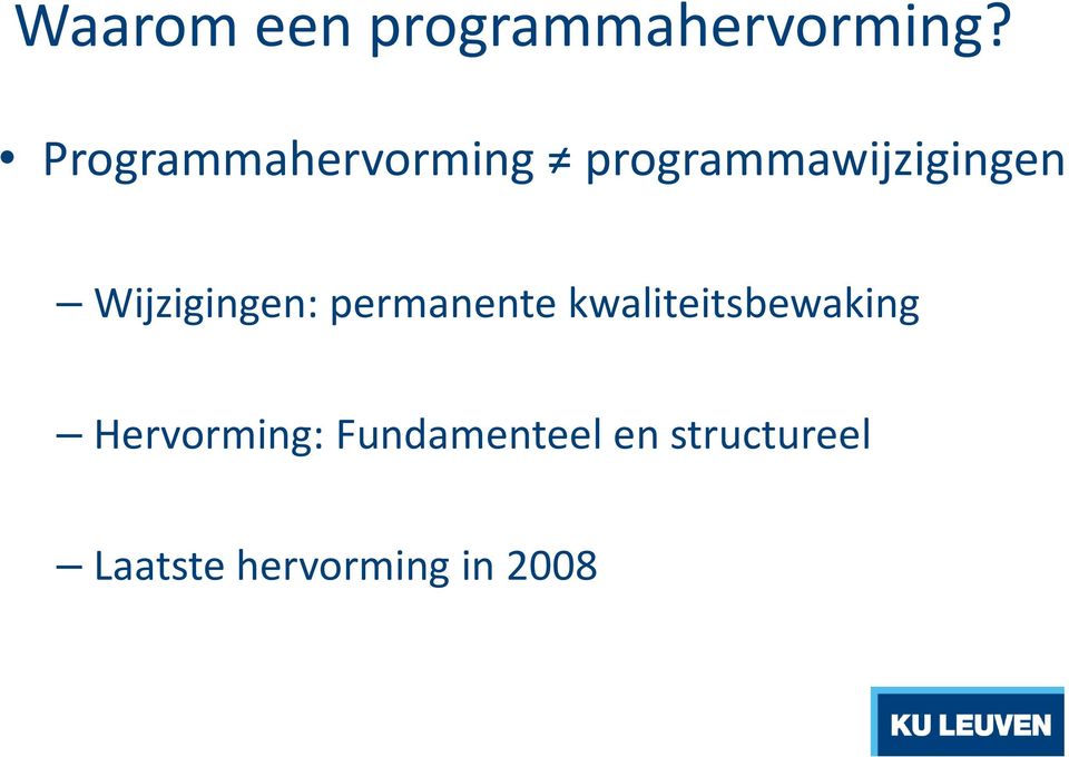 Wijzigingen: permanente kwaliteitsbewaking