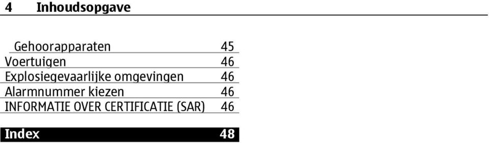 omgevingen 46 Alarmnummer kiezen 46