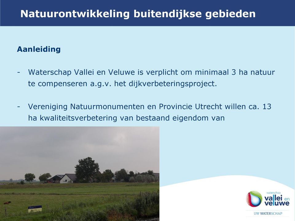 - Vereniging Natuurmonumenten en Provincie Utrecht willen ca.